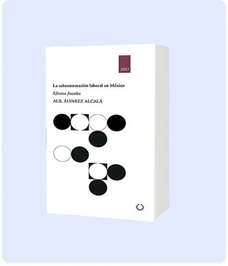 La subcontratación laboral en México: Efectos fiscales
