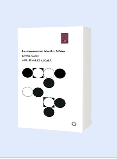 La subcontratación laboral en México: Efectos fiscales